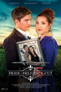   Гордость и Предубеждение: Снято (2019)