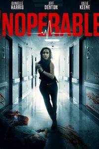   Неоперабельная (2017)